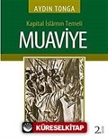 Kapital İslamın Temeli Muaviye