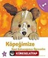 Köpeğimize Nasıl Bakacağımızı Öğrenelim