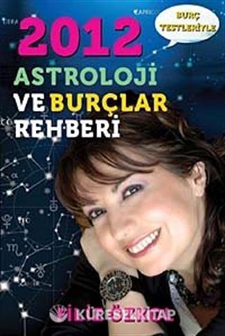 2012 Astroloji ve Burçlar Rehberi