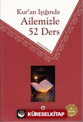 Kur'an Işığında Ailemizle 52 Ders