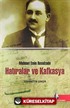 Mehmet Emin Resulzade Hatıralar ve Kafkasya