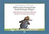 Xilte Biçık e ku Dixwest Bizanibe ka ke bi ser Sere wi de Kiriye / Kafasına Edeni Bulmaya Çalışan Küçük Köstebeğin Hikayesi