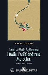 İsnad ve Metin Bağlamında Hadis Tarihlendirme Metotları