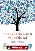 Yıldızlara Astık Yüreğimizi