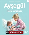 Ayşegül / Hasta Yatağında