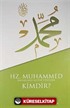 Hz. Muhammed (s.a.v.) Kimdir?