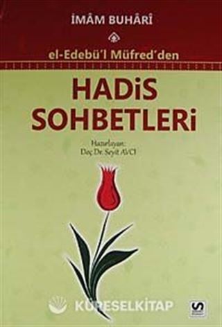 El-Edebü'l Müfred'den Hadis Sohbetleri