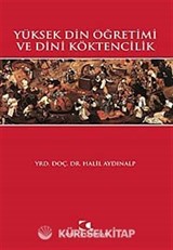 Yüksek Din Öğretimi ve Dini Köktencilik