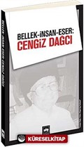 Bellek-İnsan-Eser: Cengiz Dağcı