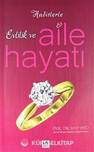 Hadislerle Evlilik ve Aile Hayatı