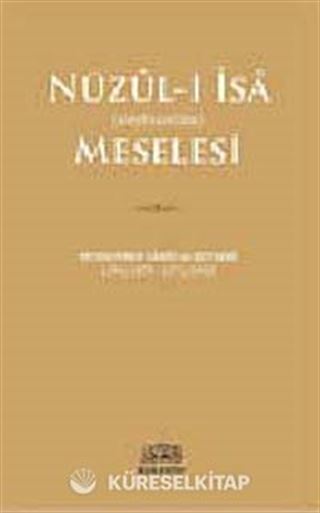 Nüzul-i İsa (aleyhisselam) Meselesi