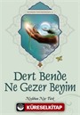 Dert Bende Ne Gezer Beyim