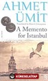 A Memento for Istanbul