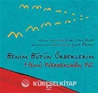 Benim Bütün Ördeklerim / Hemu Werdekoken Wi