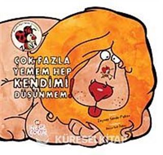 Çok Fazla Yemem Hep Kendimi Düşünmem / Meraklı Uğur Serisi