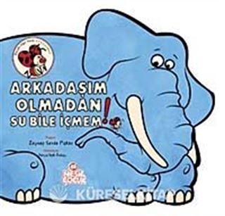 Arkadaşım Olmadan Su Bile İçmem / Meraklı Uğur Serisi