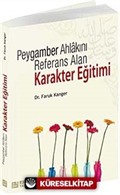 Peygamber Ahlakını Referans Alan Karakter Eğitimi