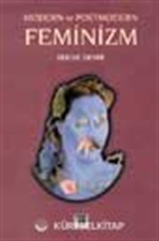 Modern ve Postmodern Feminizm