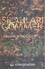 Silahları Gömmek