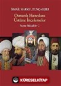 Osmanlı Hanedanı Üstüne İncelemeler / Seçme Makaleler 2