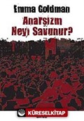 Anarşizm Neyi Savunur?