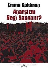 Anarşizm Neyi Savunur?