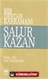 Bir Destan Kahramanı Salur Kazan