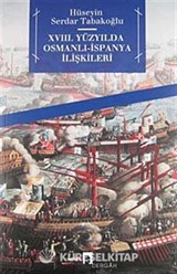 XVIII. Yüzyılda Osmanlı-İspanya İlişkileri