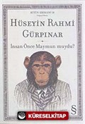 İnsan Önce Maymun muydu? / Bütün Eserleri (Orjinal Metin)