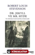 Dr. Jekyll ve Mr. Hyde ve Diğer Fantastik Öyküler