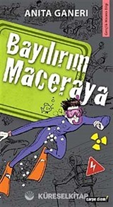 Bayılırım Maceraya