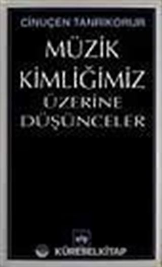 Müzik Kimliğimiz Üzerine Düşünceler