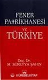 Fener Patrikhanesi Ve Türkiye