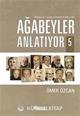 Ağabeyler Anlatıyor-5 Risale-i Nur Hizmetkarları