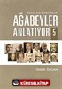 Ağabeyler Anlatıyor-5 Risale-i Nur Hizmetkarları