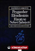 Peygamber Efendimizin Hayatı ve Nebevi Şahsiyeti