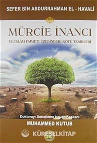 Mürcie İnancı ve İslam Ümmeti Üzerindeki Kötü Tesirleri