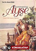 Osmanlı'da Bir Kimlik Arayışı Ayşe