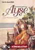 Osmanlı'da Bir Kimlik Arayışı Ayşe