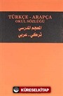 Türkçe-Arapça Okul Sözlüğü (Cep Boy)