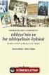 İmparatorluktan Cumhuriyet'e Tıbbiyenin ve Bir Tıbbiyelinin Öyküsü