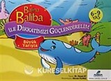 Balina Baliba Büyük Yarışta / Balina Baliba ile Dikkatimizi Güçlendirelim