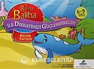Balina Baliba Büyük Yarışta / Balina Baliba ile Dikkatimizi Güçlendirelim