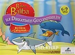 Balina Baliba Birlikte Çalışmak / Balina Baliba ile Dikkatimizi Güçlendirelim