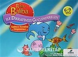 Balina Baliba Sadece Kendini Düşünmez / Balina Baliba ile Dikkatimizi Güçlendirelim