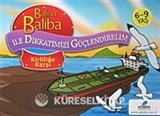 Balina Baliba Kirliliğe Karşı / Balina Baliba ile Dikkatimizi Güçlendirelim