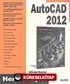 Autocad 2012 / Her Yönüyle