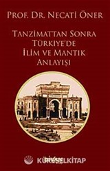 Tanzimattan Sonra Türkiye'de İlim ve Mantık Anlayışı