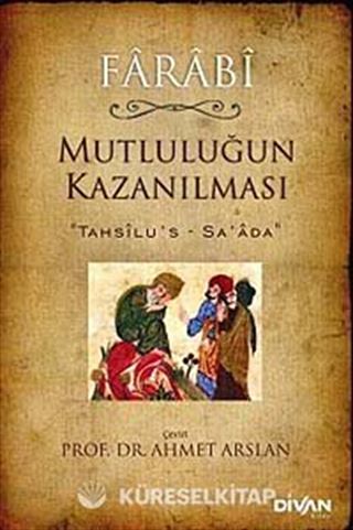 Mutluluğun Kazanılması (Tahsilu's-Sa'ada)