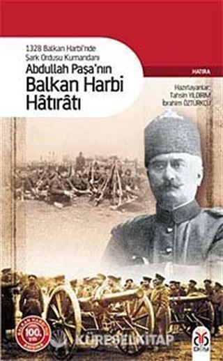 Abdullah Paşa'nın Balkan Harbi Hatıratı